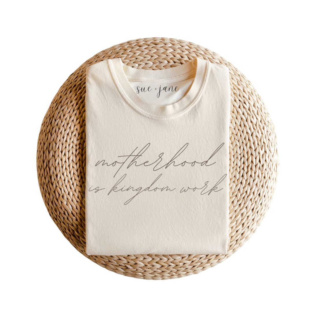 Motherhood is Kingdom Work Organic Cotton Tee