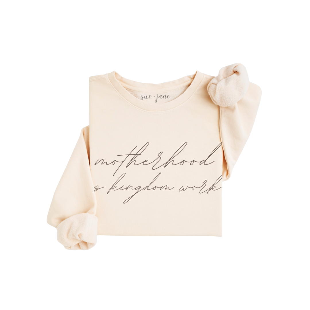 Motherhood is Kingdom Work Organic Crewneck