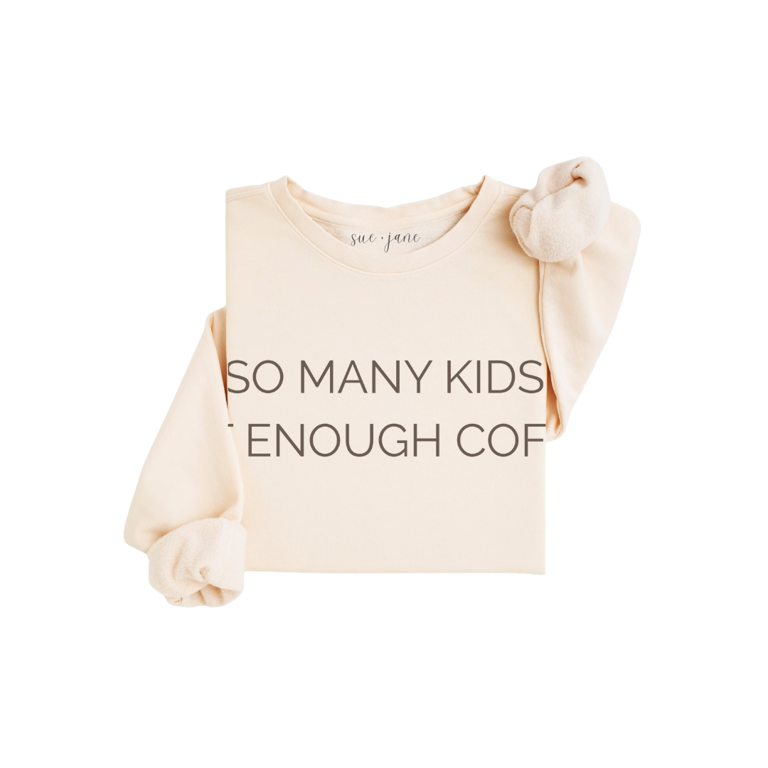 Not Enough Coffee Organic Crewneck