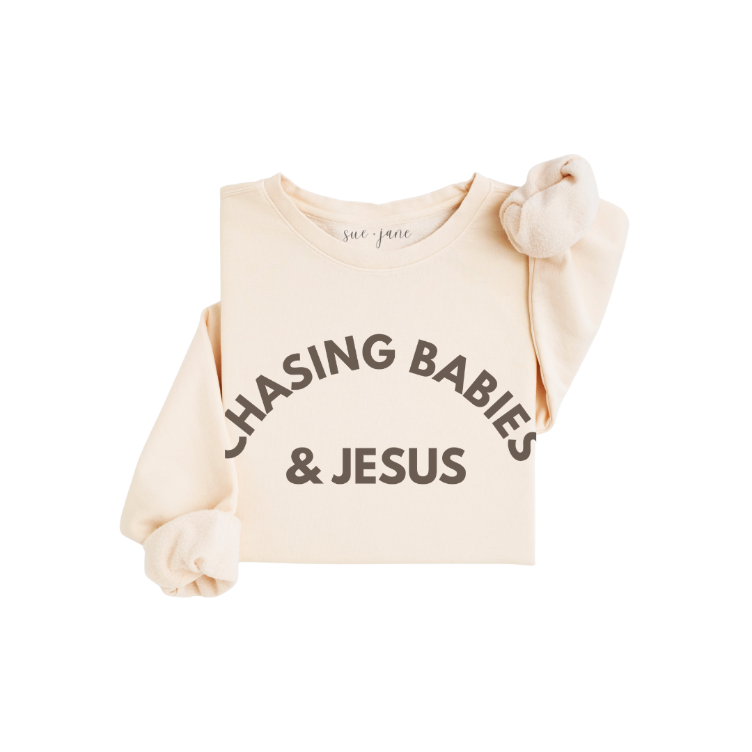 Chasing Babies & Jesus Organic Crewneck