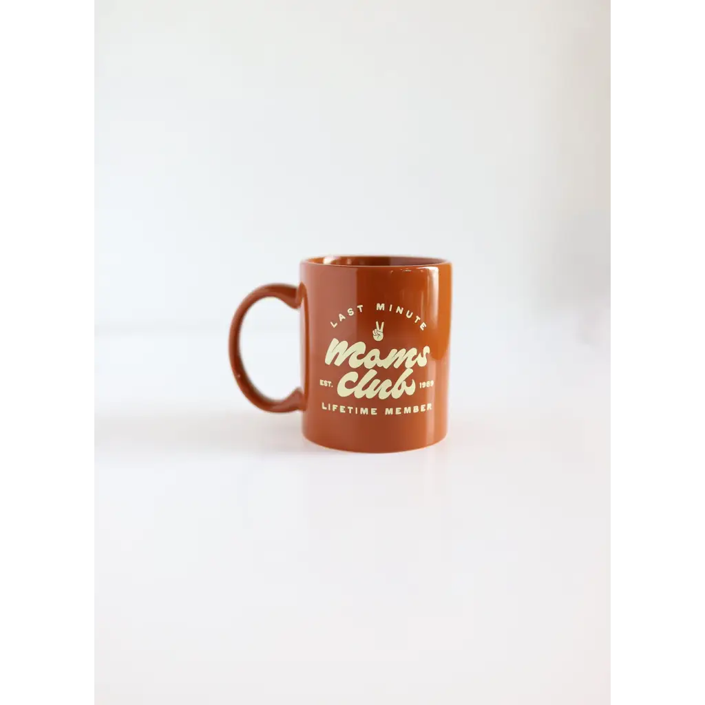Last Minute Moms Club Coffee Mug | Rust