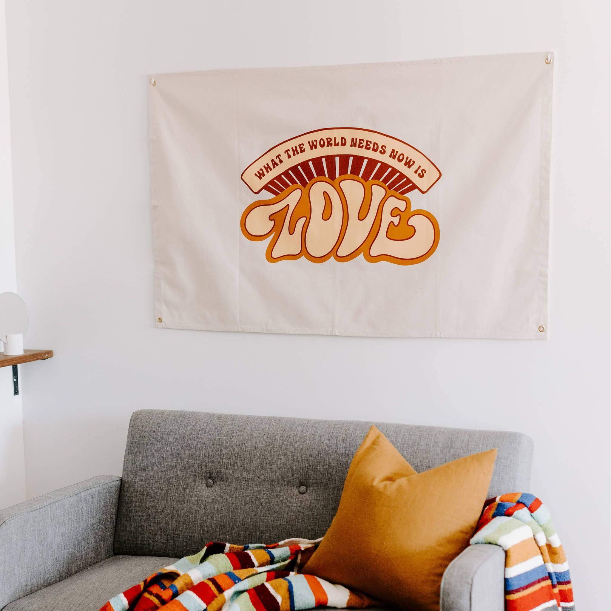 What The World Needs Now Canvas Flag