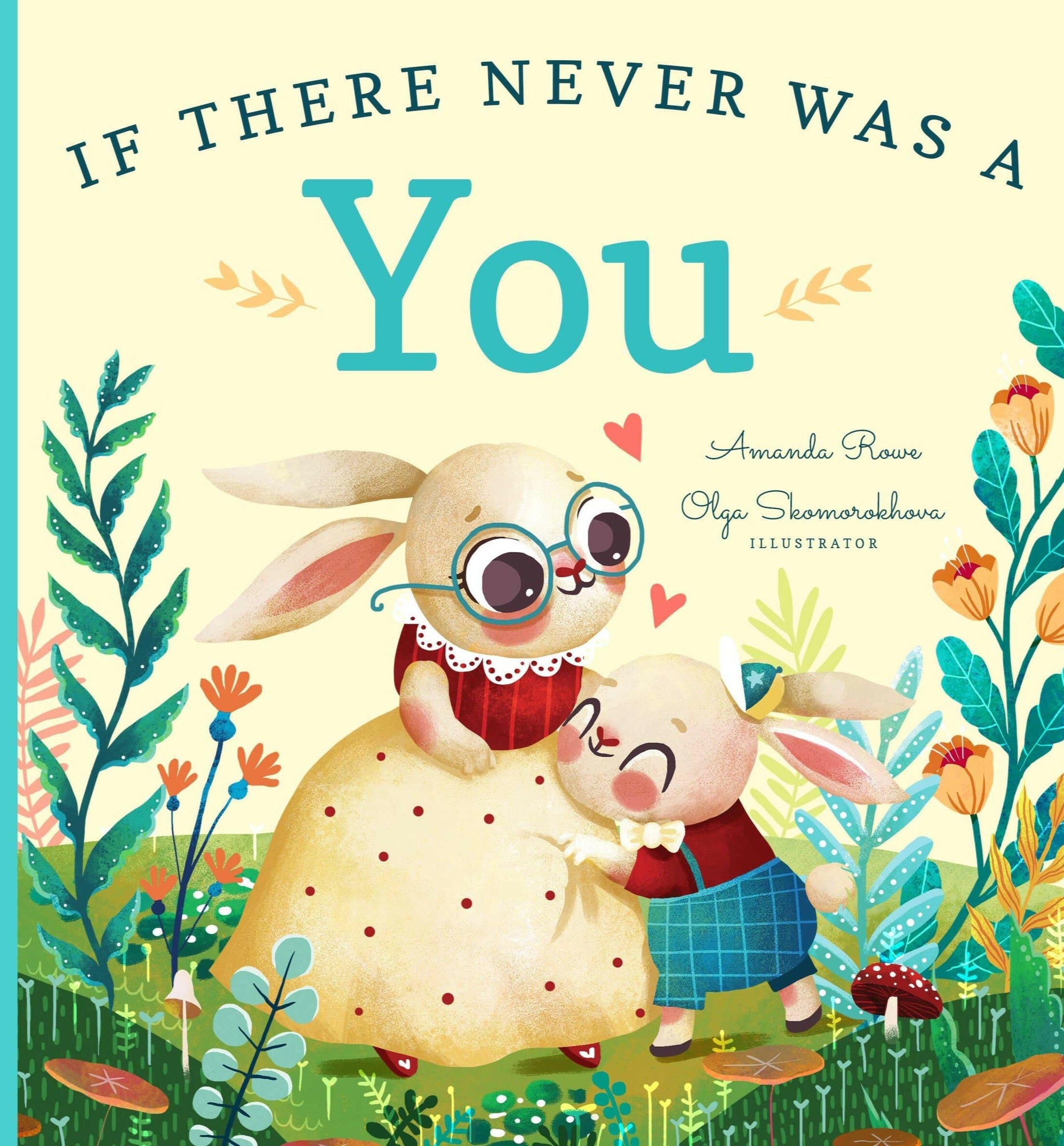 If There Never Was A You Children's Book Familius, LLC