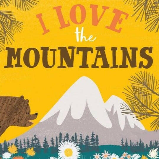I Love the Mountains Children's Book Lucy Darling