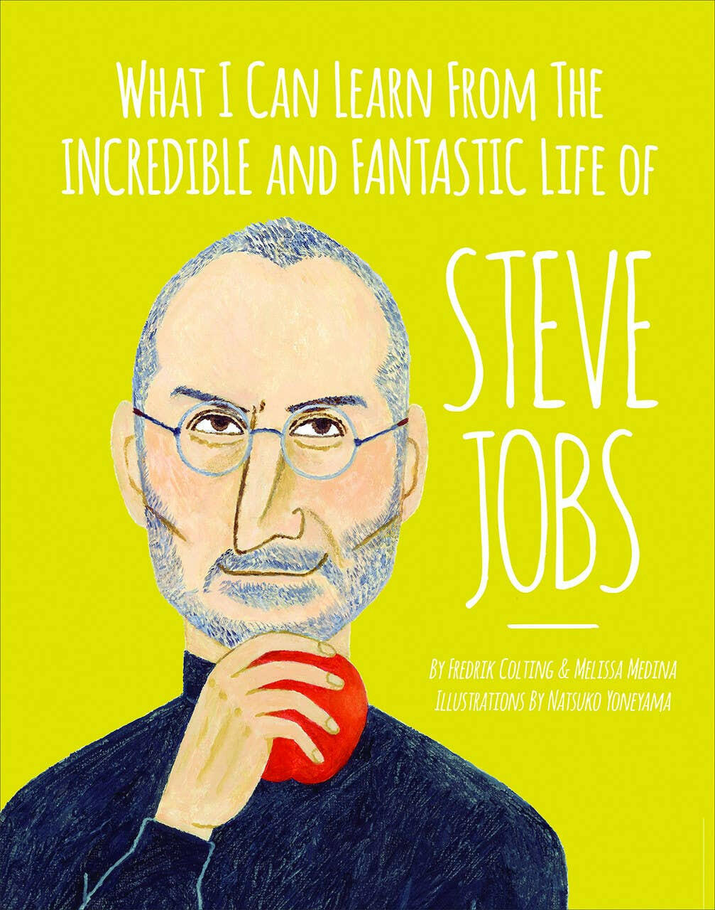 What I Can Learn from the Incredible Life of Steve Jobs  Moppet Books
