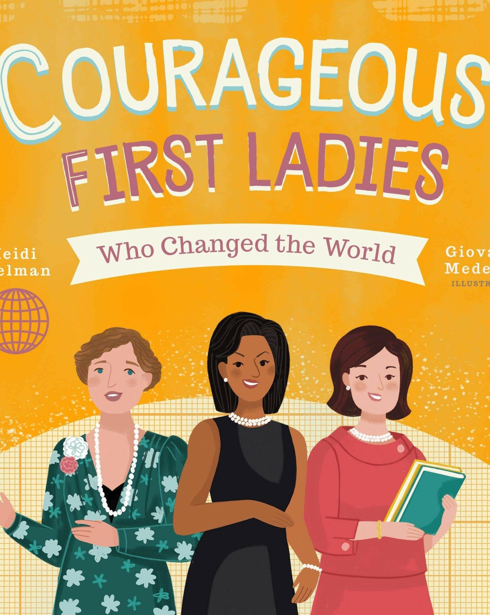 Courageous First Ladies Who Changed the World Children's Book Familius, LLC
