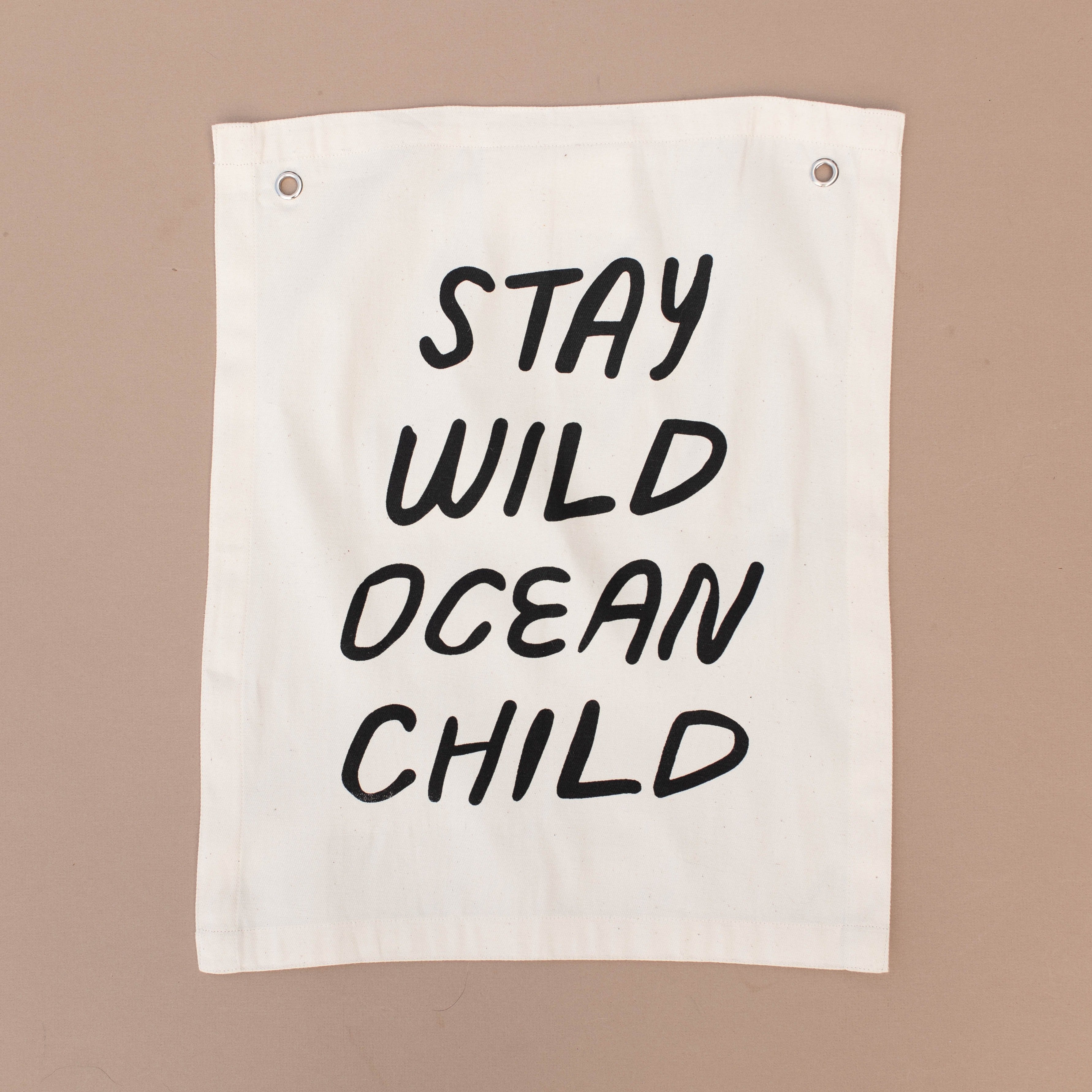 stay wild ocean child banner