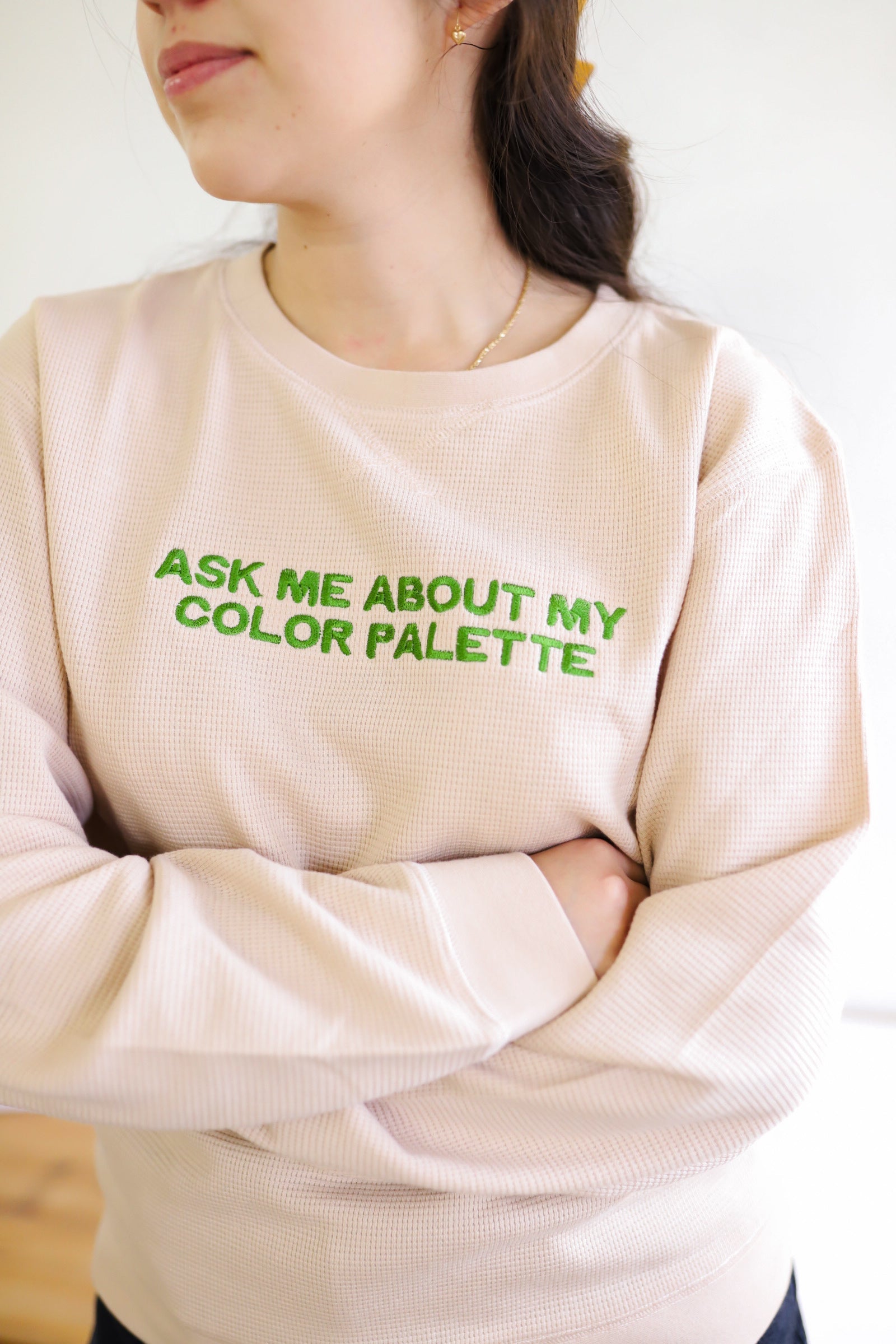 Ask Me About My Color Palette l Embroidered Waffle Pullover