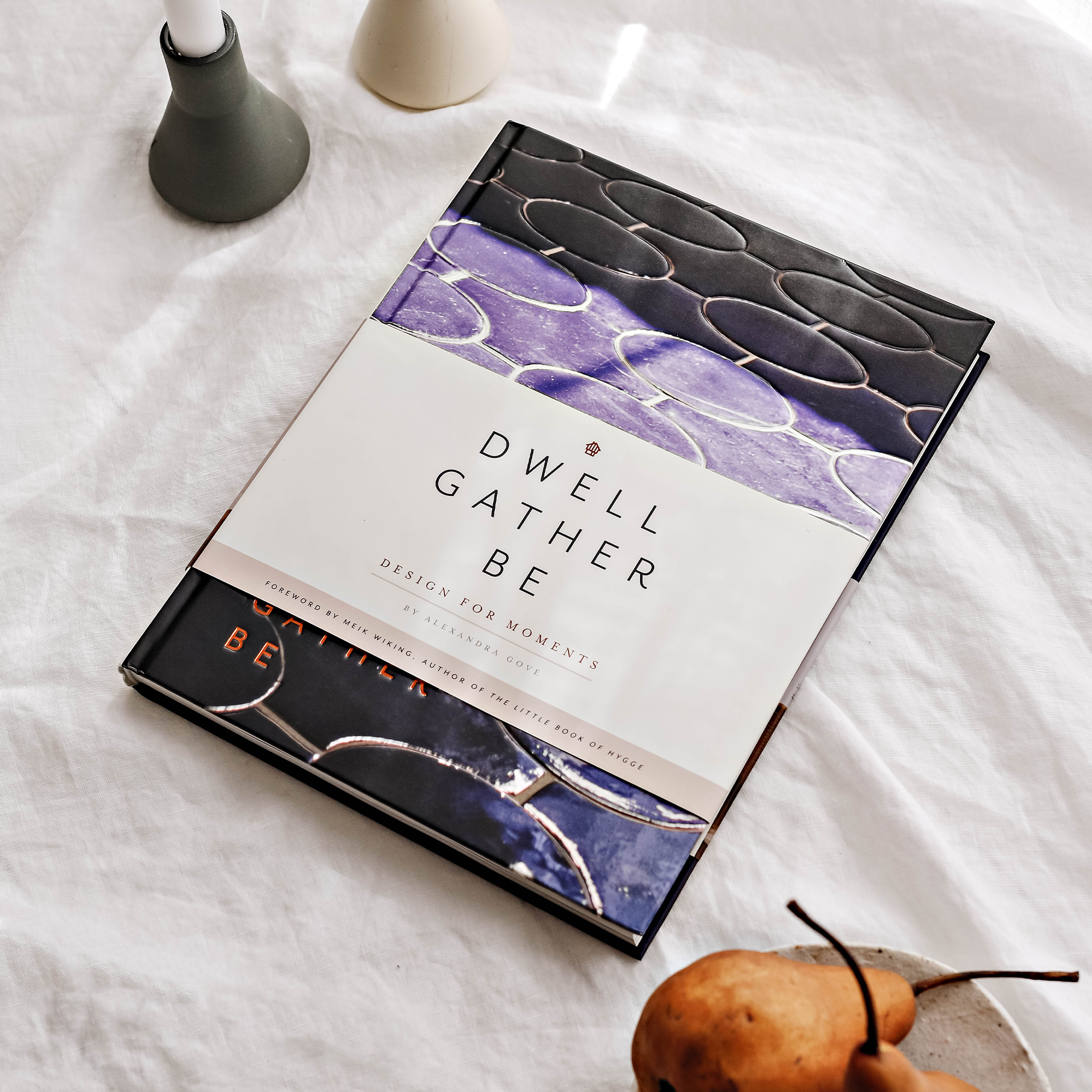 Dwell, Gather, Be