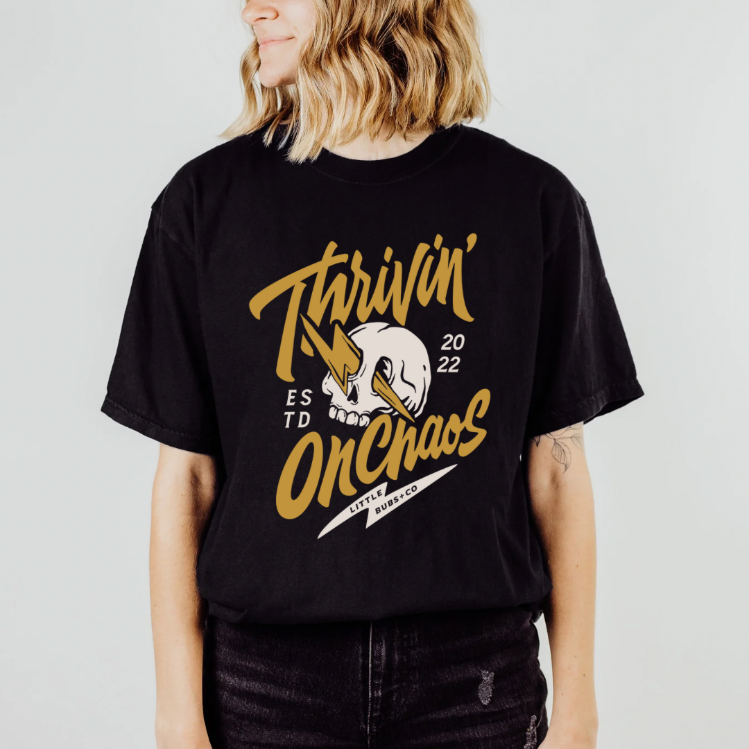 Thrivin’ On Chaos Tee