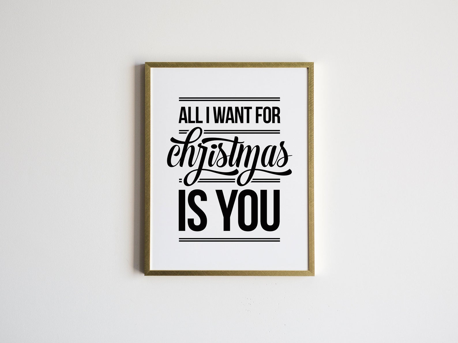 All I Want For Christmas Is You Print