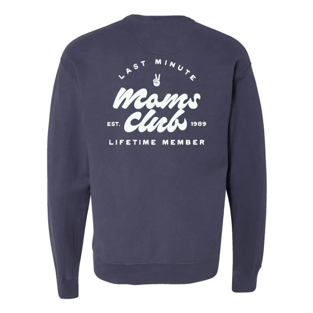 Last Minute Moms Club Printed Sweatshirt