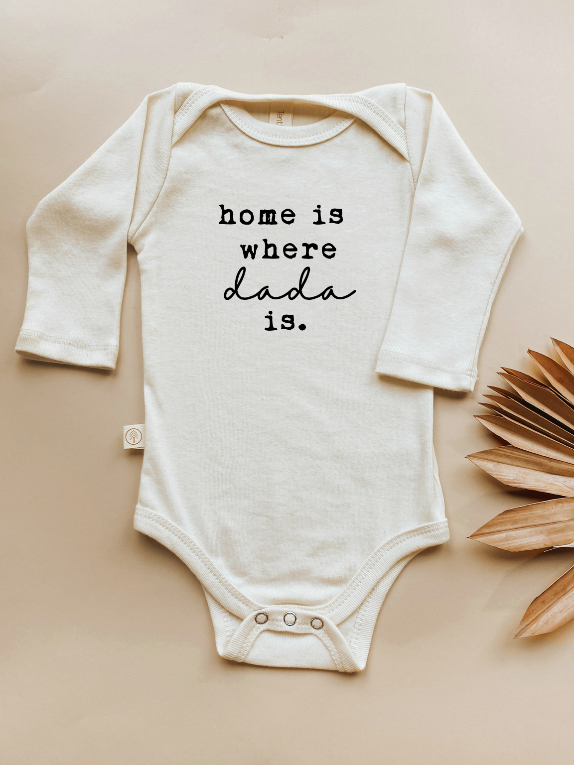 Home is Where Dada Is - Long Sleeve Organic Bodysuit