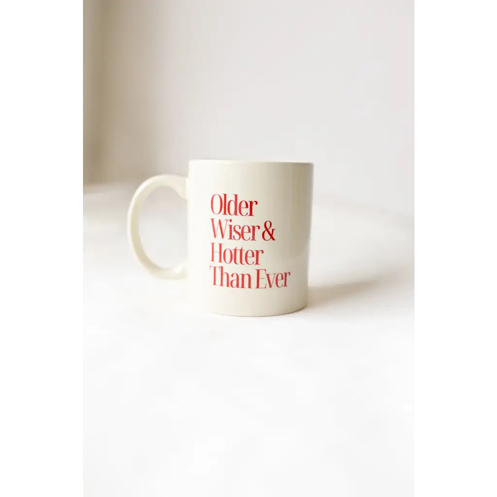 Older Wiser Hotter Cream Mug with Red Ink Text