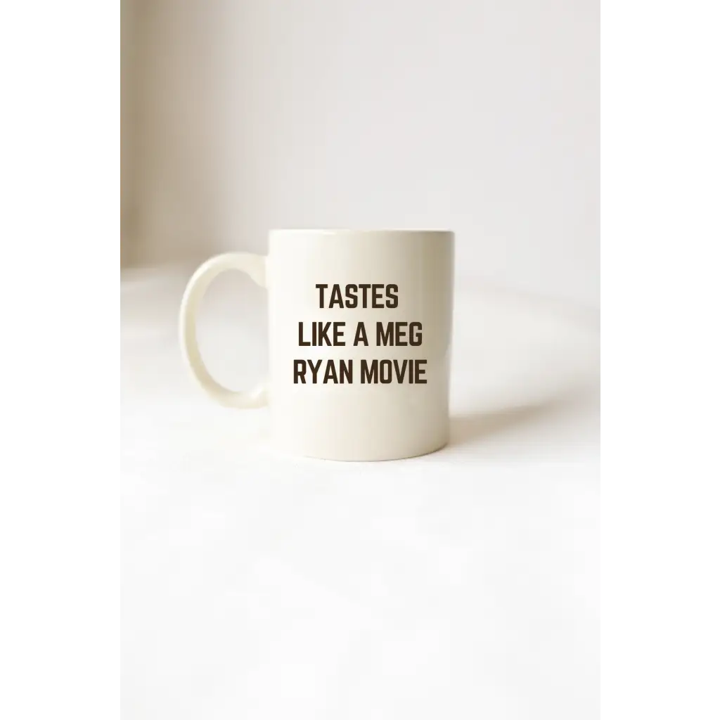 Tastes Like a Meg Ryan Movie Mug