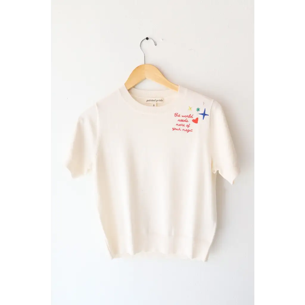 The World Needs More of Your Magic Embroidered Sweater Tee