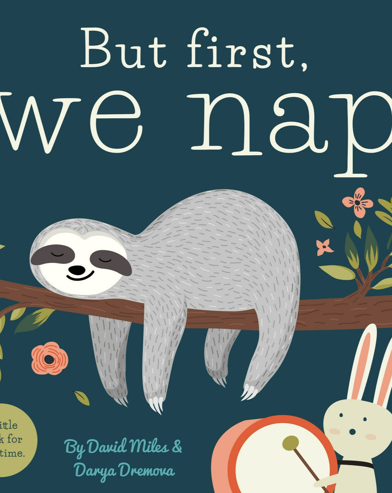 But First we nap